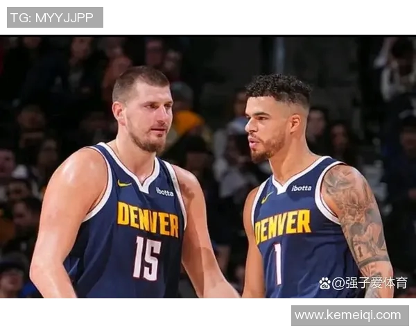 掘金与快船下半场精彩对决分析与战术解析