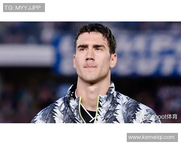 弗拉霍维奇:从新星崛起到足坛巨星的华丽转身与未来展望 弗拉霍维奇:从新星崛起到足坛巨星的华丽转身与未来展望