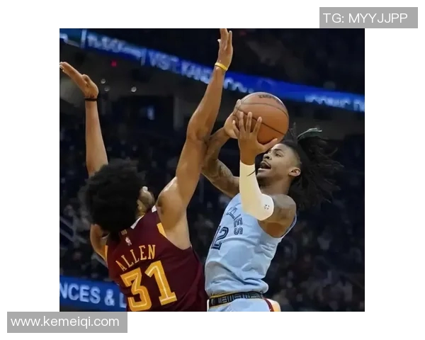 贾莫兰特带领球队奋勇争先展现篮球天赋与领导力